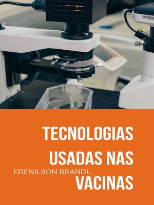 Tecnologias Usadas nas Vacinas - ebook